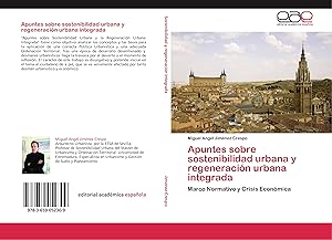 Bild des Verkufers fr Apuntes sobre sostenibilidad urbana y regeneracin urbana integrada zum Verkauf von moluna