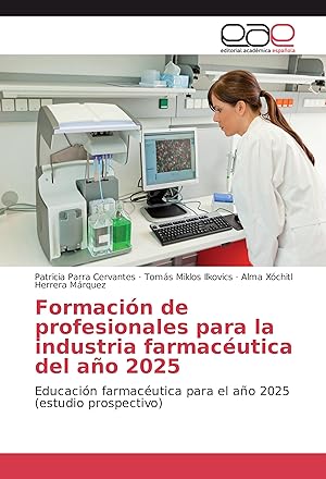 Bild des Verkufers fr Formacin de profesionales para la industria farmacutica del ao 2025 zum Verkauf von moluna