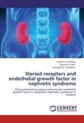 Seller image for Steriod receptors and endothelial growth factor in nephrotic syndrome for sale by moluna