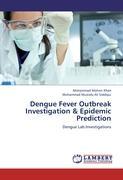 Seller image for Dengue Fever Outbreak Investigation & Epidemic Prediction for sale by moluna