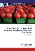 Seller image for Scientists Perception And Farmers Readiness Towards GM Crops for sale by moluna