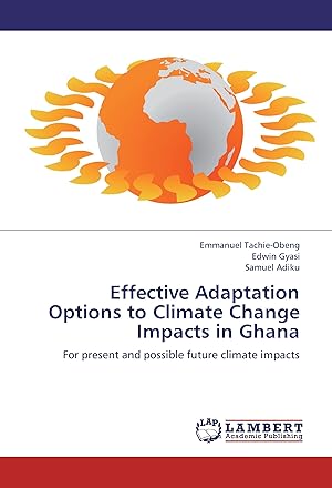 Seller image for Effective Adaptation Options to Climate Change Impacts in Ghana for sale by moluna