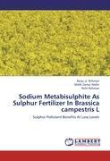 Bild des Verkufers fr Sodium Metabisulphite As Sulphur Fertilizer In Brassica campestris L zum Verkauf von moluna