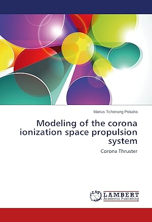 Seller image for Modeling of the corona ionization space propulsion system for sale by moluna