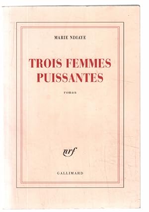 Trois femmes puissantes - Prix Goncourt 2009