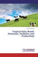 Imagen del vendedor de Tropical Dairy Breed: Potentials, Problems and Productivity a la venta por moluna