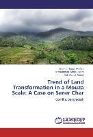 Seller image for Trend of Land Transformation in a Mouza Scale: A Case on Sener Char for sale by moluna