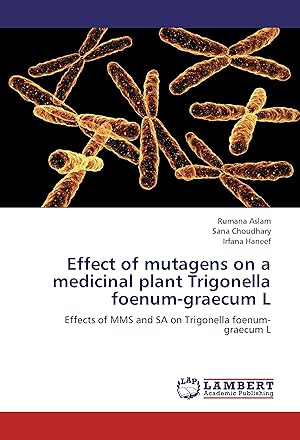 Seller image for Effect of mutagens on a medicinal plant Trigonella foenum-graecum L for sale by moluna