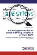 Imagen del vendedor de Resin tag penetration of dentin bonding systems in primary teeth a la venta por moluna