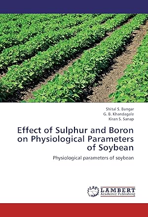 Seller image for Effect of Sulphur and Boron on Physiological Parameters of Soybean for sale by moluna