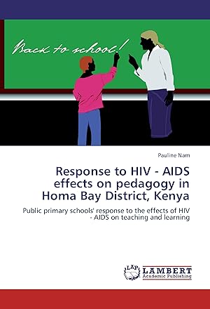 Seller image for Response to HIV - AIDS effects on pedagogy in Homa Bay District, Kenya for sale by moluna