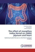 Seller image for The effect of mangifera indica kernel on rabbit jejunum and heart for sale by moluna