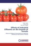 Seller image for Effects of Industrial Effluents on the Growth of Tomato for sale by moluna