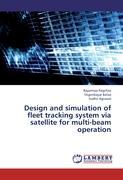 Immagine del venditore per Design and simulation of fleet tracking system via satellite for multi-beam operation venduto da moluna