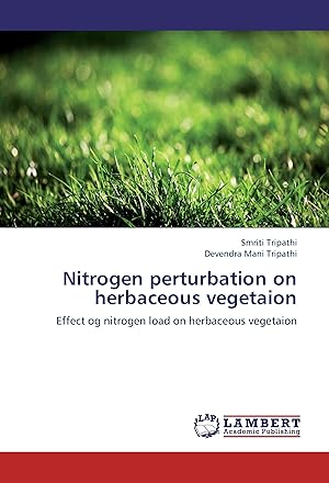 Imagen del vendedor de Nitrogen perturbation on herbaceous vegetaion a la venta por moluna