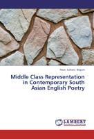Seller image for Middle Class Representation in Contemporary South Asian English Poetry for sale by moluna
