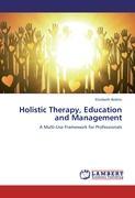Seller image for Holistic Therapy, Education and Management for sale by moluna
