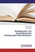Image du vendeur pour Osteoporosis: On Quantifying the Radiographic Manifestation mis en vente par moluna