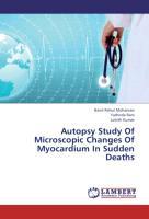 Imagen del vendedor de Autopsy Study Of Microscopic Changes Of Myocardium In Sudden Deaths a la venta por moluna