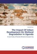 Imagen del vendedor de The Impact Of Urban Development On Wetland Degradation In Uganda a la venta por moluna