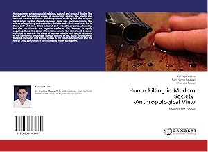 Bild des Verkufers fr Honor killing in Modern Society -Anthropological View zum Verkauf von moluna