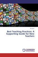 Seller image for Best Teaching Practices: A Supporting Guide for New Teachers for sale by moluna