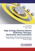 Seller image for High Energy Electron Beams Radiation Therapy: Dosimetry and Evaluation for sale by moluna
