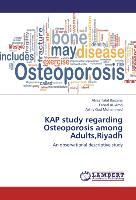 Seller image for KAP study regarding Osteoporosis among Adults,Riyadh for sale by moluna