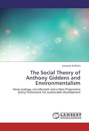 Imagen del vendedor de The Social Theory of Anthony Giddens and Environmentalism a la venta por moluna