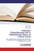 Seller image for Induction Chemotherapy+RT vs Radiotherapy Alone in Cancer Cervix for sale by moluna