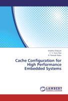 Bild des Verkufers fr Cache Configuration for High Performance Embedded Systems zum Verkauf von moluna