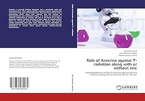 Seller image for Role of Anserine against - radiation along with or without zinc for sale by moluna