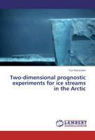 Immagine del venditore per Two-dimensional prognostic experiments for ice streams in the Arctic venduto da moluna
