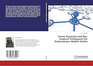 Seller image for Game-theoretic and Bio-inspired Techniques for Autonomous Mobile Nodes for sale by moluna