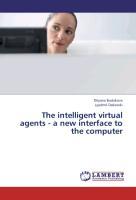 Seller image for The intelligent virtual agents - a new interface to the computer for sale by moluna