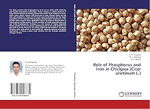 Bild des Verkufers fr Role of Phosphorus and Iron in Chickpea (Cicer arietinum L.) zum Verkauf von moluna