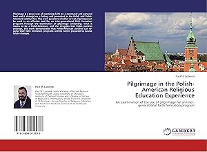 Image du vendeur pour Pilgrimage in the Polish-American Religious Education Experience mis en vente par moluna