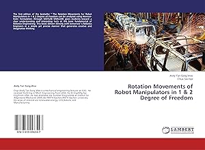 Immagine del venditore per Rotation Movements of Robot Manipulators in 1 & 2 Degree of Freedom venduto da moluna