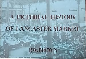 A Pictorial Picture of Lancaster Market