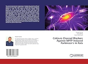 Bild des Verkufers fr Calcium Channel Blockers Against MPTP Induced Parkinson s In Rats zum Verkauf von moluna