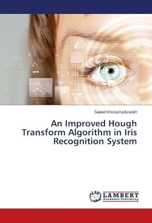 Seller image for An Improved Hough Transform Algorithm in Iris Recognition System for sale by moluna