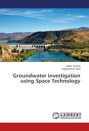 Seller image for Groundwater Investigation using Space Technology for sale by moluna