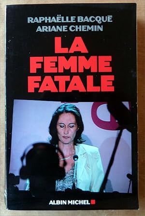 Bild des Verkufers fr La Femme Fatale. zum Verkauf von librairie sciardet