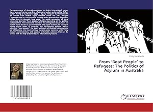 Immagine del venditore per From Boat People to Refugees: The Politics of Asylum in Australia venduto da moluna