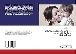 Bild des Verkufers fr Women Autonomy And Its Influence On Safe Motherhood zum Verkauf von moluna