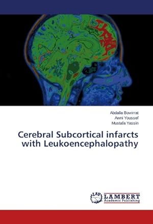 Seller image for Cerebral Subcortical infarcts with Leukoencephalopathy for sale by moluna
