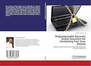 Seller image for Steganographic Dynamic Knock Sequence for Combating Port Scan Attacks for sale by moluna