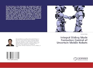 Imagen del vendedor de Integral Sliding Mode Formation Control of Uncertain Mobile Robots a la venta por moluna