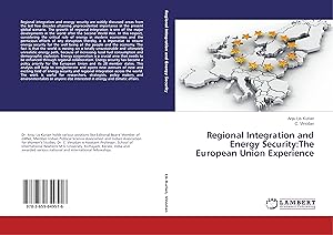 Bild des Verkufers fr Regional Integration and Energy Security:The European Union Experience zum Verkauf von moluna