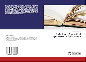Imagen del vendedor de Safe food: A practical approach to food safety a la venta por moluna